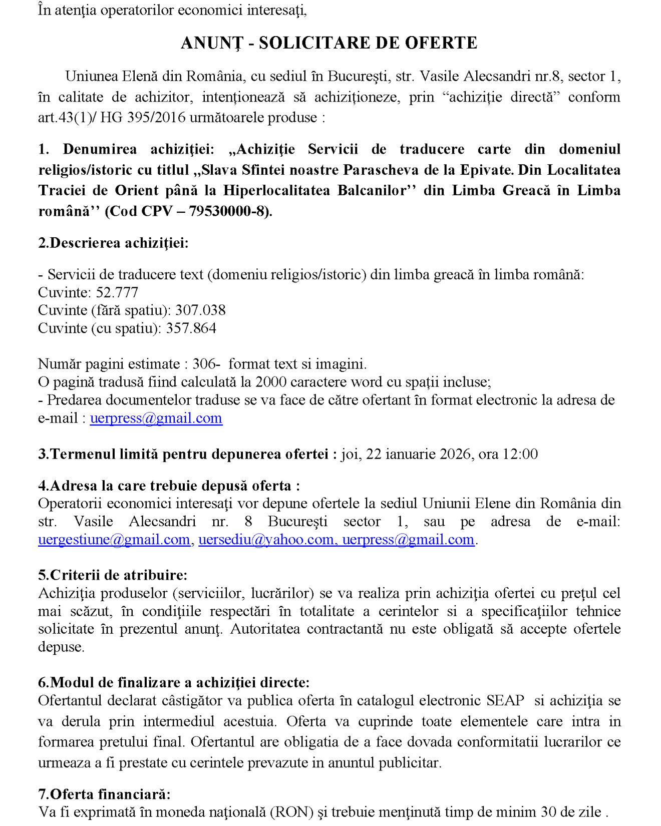,,Achiziţie servicii de traducere carte din domeniul religios/istoric cu titlul ,,Slava Sfintei noastre Parascheva de la Epivate. Din Localitatea Traciei de Orient până la Hiperlocalitatea Balcanilor’’ din limba greacă ȋn limba română’’ (Cod CPV – 79530000-8)