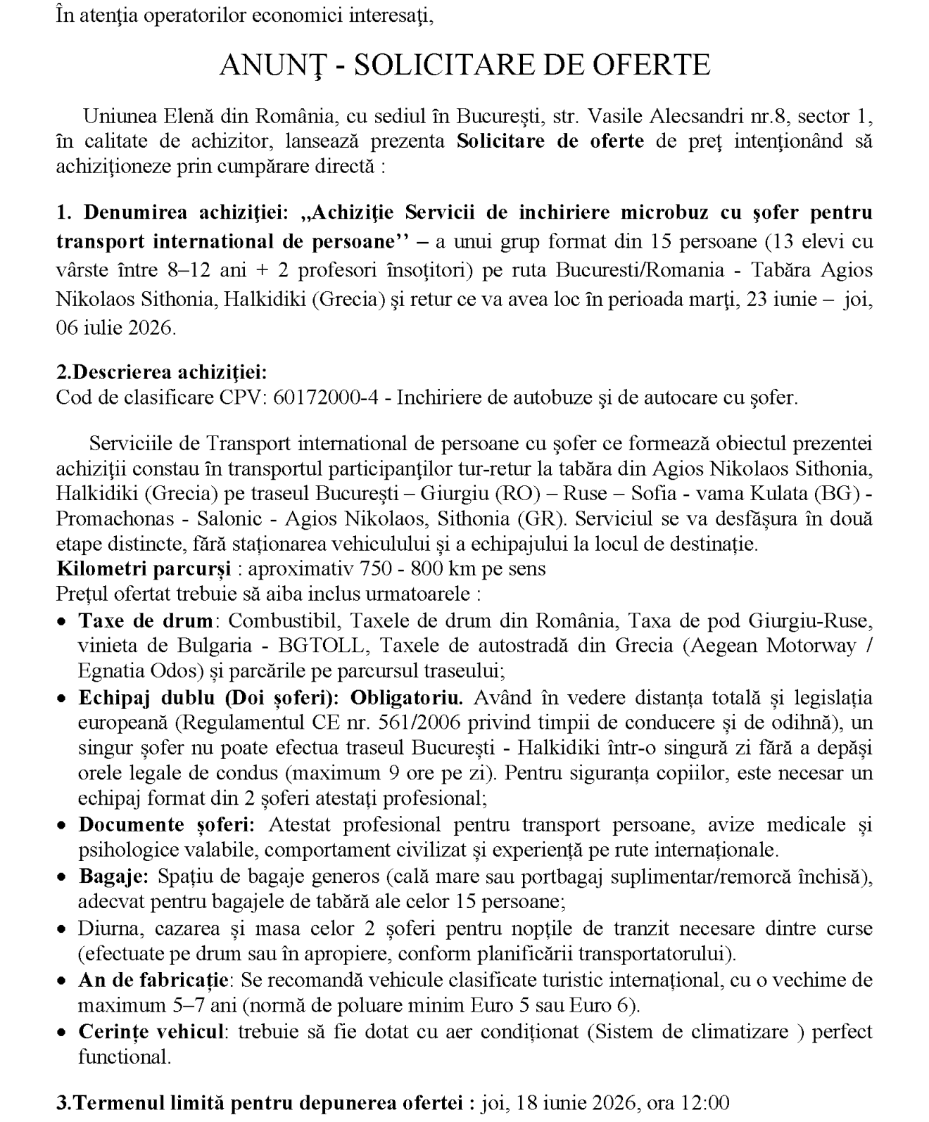 Achiziţie Servicii de inchiriere microbuz cu şofer pentru transport international de persoane pe ruta București - Tabăra Agios Nikolaos Sithonia, Halkidiki (Grecia) și retur