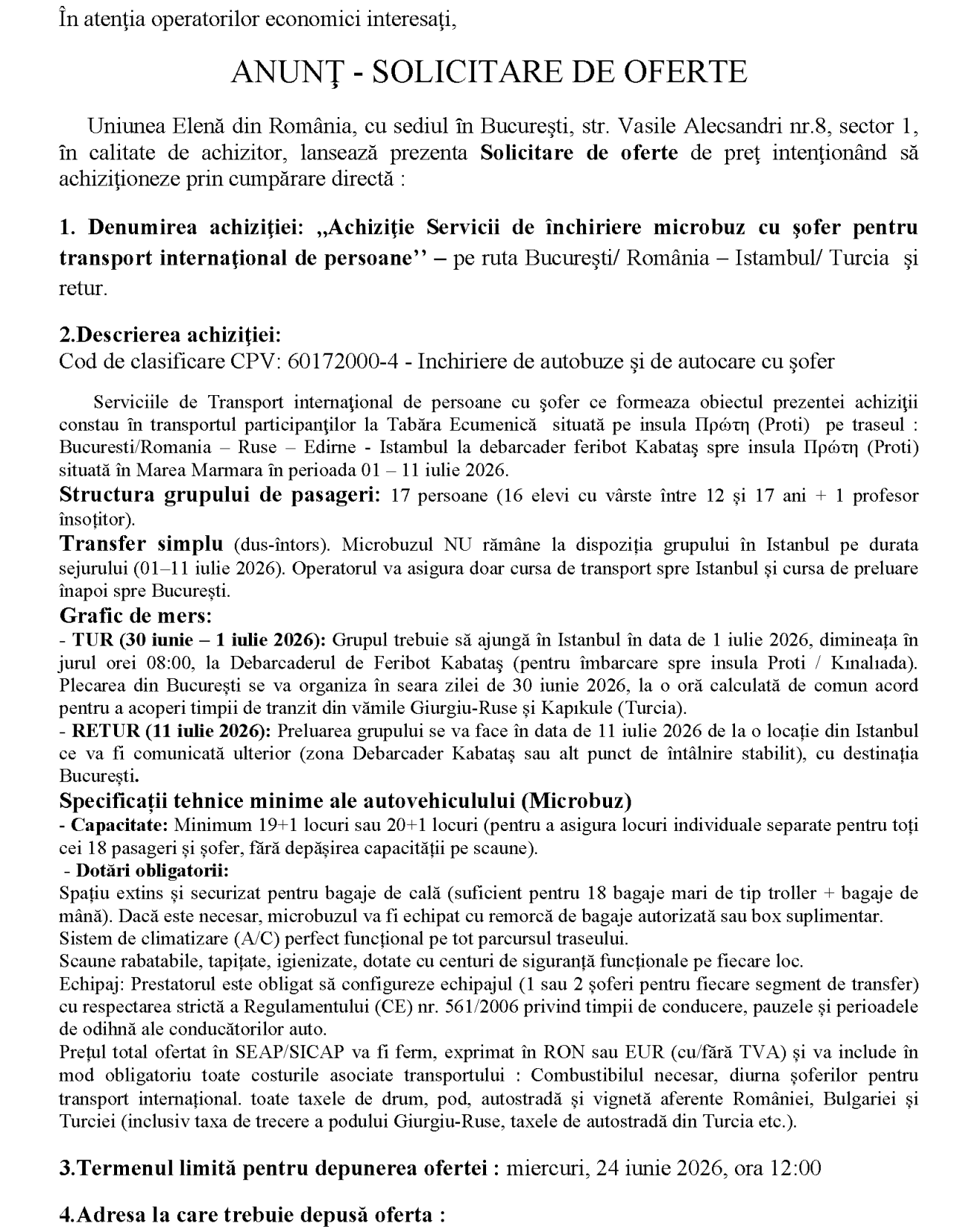 Achiziţie serviciu de ȋnchiriere microbuz cu şofer pentru transport internaţional de persoane pe ruta Bucureşti/ România – Istambul/ Turcia şi retur