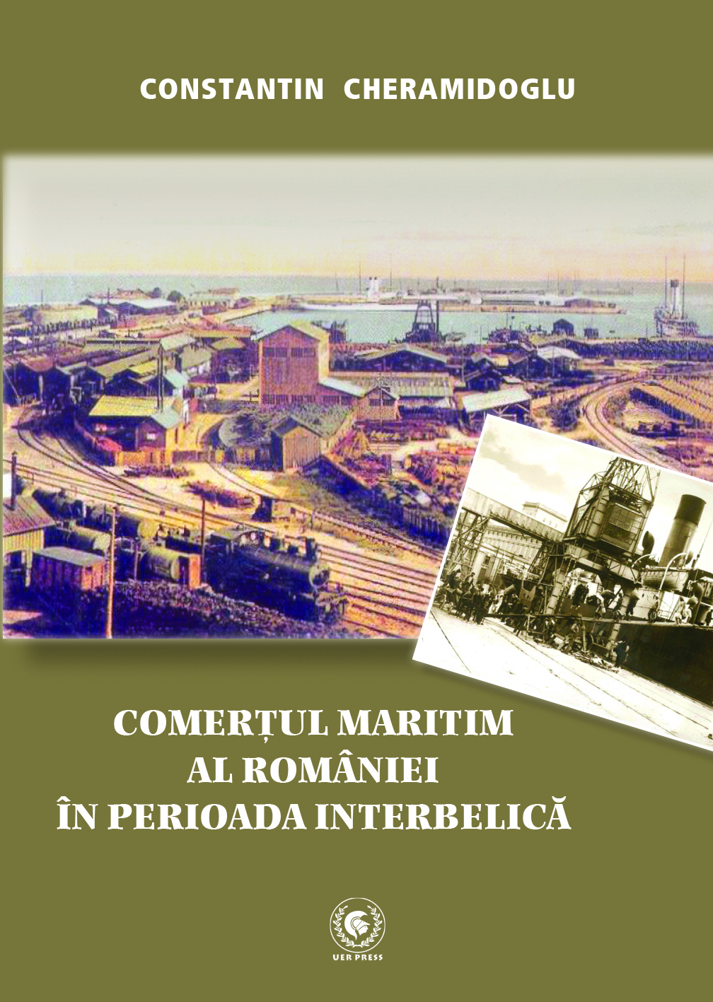 COMERŢUL MARITIM AL ROMÂNIEI ÎN PERIOADA INTERBELICĂ - autor CONSTANTIN CHERAMIDOGLU