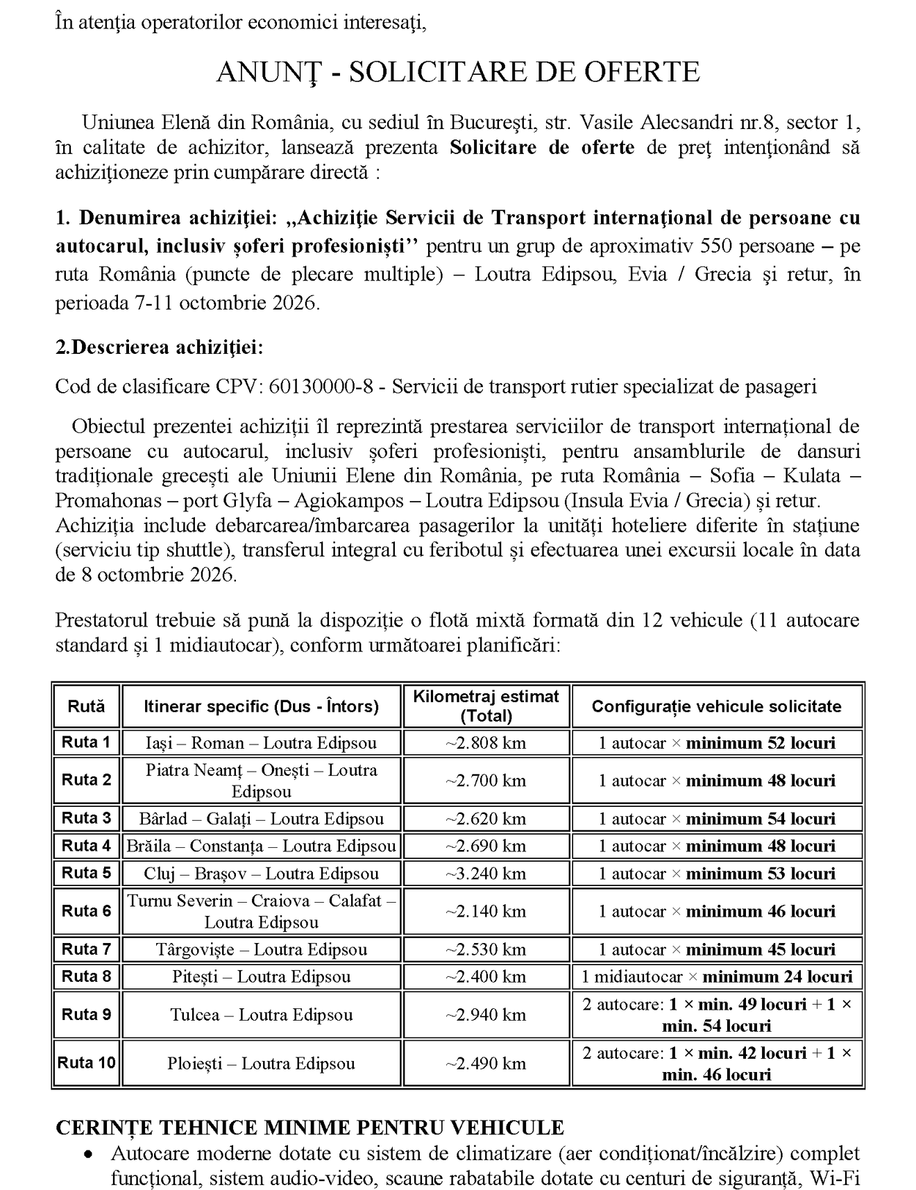 Achiziţie servicii de transport internaţional de persoane cu autocarul, inclusiv șoferi profesioniști pe ruta România - Loutra Edipsou, Evia / Grecia şi retur